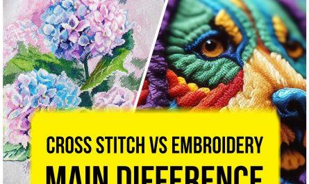 Do you know how embroidery and cross stitch differ? In this article, we will look at the main differences between these two techniques.